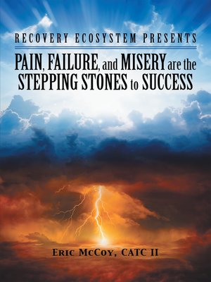 cover image of Pain, Failure, and Misery Are the Stepping Stones to Success
